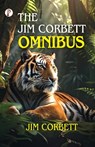 THE JIM CORBETT OMNIBUS - Jim Corbett - 9789367005309