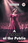 A Servant of the Public (Edition2024) - Anthony Hope - 9789367142790