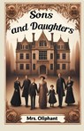 Sons and Daughters (Edition2024) - Mrs Oliphant - 9789367146637