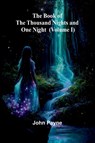 The Book Of The Thousand Nights And One Night (Volume I) - John Payne - 9789367248607