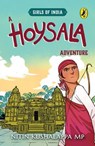 A Hoysala Adventure (Girls of India series) - Nitin Kushalappa MP - 9789367902400