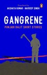 Gangrene - Navdeep Singh ; Akshaya Kumar - 9789367906361