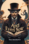 And Even Now (Edition2024) - Max Beerbohm - 9789368099314