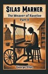 Silas Marner The Weaver of Raveloe Part II - George Eliot - 9789369072378