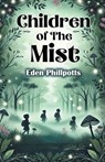 Children of The Mist (Edition2024) - Eden Phillpotts - 9789369074266