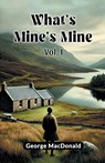 What's Mine's Mine VOL. I (Edition2024) - George MacDonald - 9789369076390