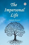 The Impersonal Life - Joseph Benner - 9789369421879