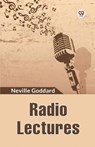Radio Lectures - Neville Goddard - 9789369425693