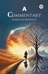 A Commentary - John Galsworthy - 9789369429141