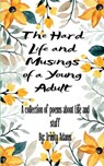 The Hard Life and Musings of a Young Adult - Trinity Adams - 9789369542680