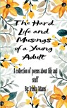 The Hard Life and Musings of a Young Adult - Trinity Adams - 9789369542680