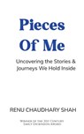 Pieces of Me-Uncovering the Stories & Journeys We Hold Inside - Renu Chaudhary Shah - 9789369543939