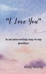"I love you" - Molly Murray - 9789369545797