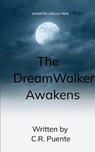 The Dream Walker Awakens - C. R. Puente - 9789369545995