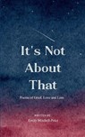 It's Not About That - Emily Mitchell-Polci - 9789369549498