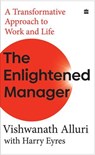 The Enlightened Manager - Vishwanath Alluri - 9789369890767