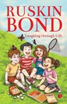 Laughing through Life - Ruskin Bond - 9789370030367