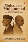 Mohan and Muhammad - Meghnad Desai - 9789370032132