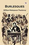 Burlesques - William Makepeace Thackeray - 9789370426320