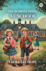 The Bobbsey Twins At School - Laura Lee Hope - 9789370428089