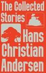 The Collected Stories of Hans Christian Andersen - Hans Christian Andersen - 9789370481251