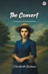 The Convert (Edition1) - Elizabeth Robins - 9789371138055