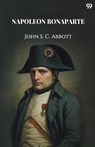 Napoleon Bonaparte (Edition1) - John S C Abbott - 9789371467155