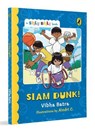 Slam Dunk! (Silly Billy series) | Funny, Easy-to-Read, Full Colour Short Books | Perfect to Encourage Reading | Ages 7 and Up - Vibha Batra - 9789373032993