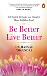 Be Better Live Better - Dr Hansaji Yogendra - 9789373033471