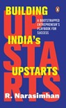 Building India's Upstarts - Narasimhan Raghavan - 9789373036472