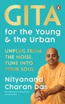 Gita for the Young and the Urban - Nityanand Charan Das - 9789373039831