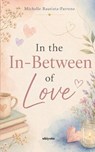 In The In-Between Of Love - Michelle Bautista-Parreno - 9789377529871