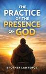 The Practice of the Presence of God - Brother Lawrence - 9789378644245