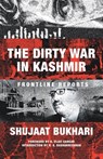 The Dirty War in Kashmir - Shujaat Bukhari - 9789380118727