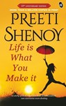 Life is What You Make it - Preeti Shenoy ; Smita Singh - 9789380349305