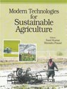 Modern Technologies for Sustainable Agriculture - Sunil Kumar ; Birendra Prasad - 9789381450611
