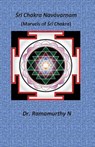 Śrī Chakra Navāvarṇam: Marvels of Śrī Chakra - Ramamurthy Natarajan - 9789382237594