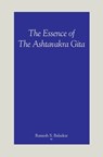 The Essence Of The Ashtavakra Gita - Ramesh S. Balsekar - 9789382788096