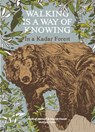 Walking is a a Way of Knowing - In a Kadar Forest - Manish Ch Madhuri Ramesh - 9789383145607