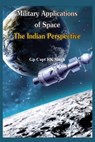 Military Application of Space - R. K. Singh - 9789384464196