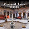 Courtyard Houses of India - Yatin Pandya - 9789385360091