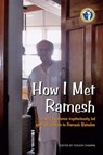How I Met Ramesh: The way Existence mysteriously led spiritual seekers to Ramesh Balsekar - Ramesh S. Balsekar - 9789385902642