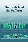 Fault Is Of The Sufferer (In English) - Dada Bhagwan ; Dr. Niruben Amin - 9789386289056