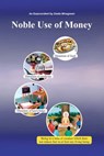 Noble Use Of Money (In English) - Dada Bhagwan ; Dr. Niruben Amin - 9789386289100