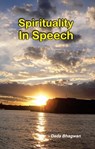 Spirituality in Speech (In English) - Dada Bhagwan ; Dr. Niruben Amin - 9789386289186