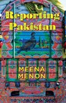 Reporting Pakistan - Meena Menon - 9789386495471