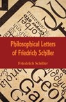 Philosophical Letters of Friedrich Schiller - SCHILLER,  Friedrich - 9789386874559
