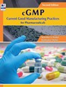 cGMP Current Good Manufacturing Practices for Pharmaceuticals - Manohar a Potdar ; Ramkumar Dubey - 9789387593442