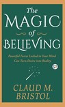 The Magic of Believing - Claude Bristol - 9789388118217
