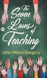 The Seven Laws of Teaching - John Milton Gregory - 9789388118460